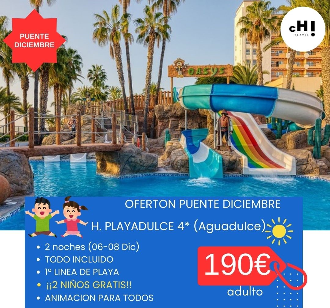 PUENTE DICIEMBE PLAYADULCE 2 NIÑOS GRATIS