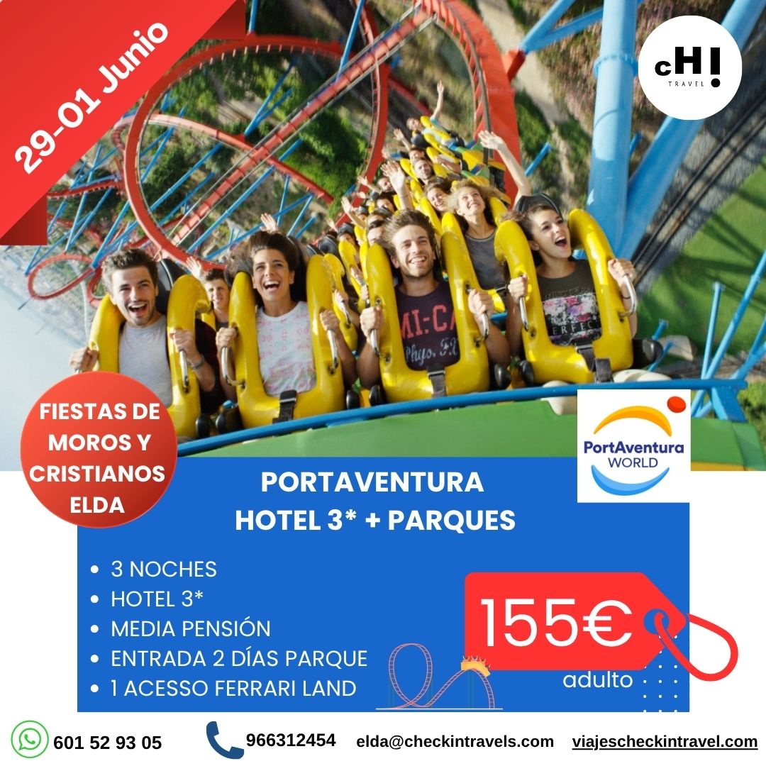 OFERTA PORTAVENTURA FIESTAS DE MOROS Y CRISTIANOS ELDA
